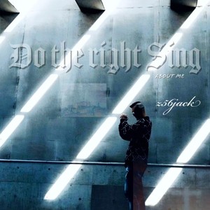 Do the right Sing