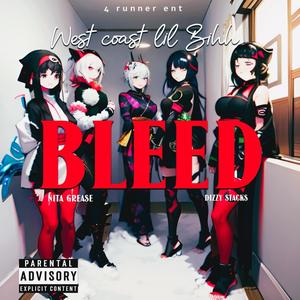Bleed (feat. Nita grease & Dizzy Stacks) (Explicit)
