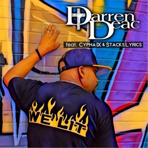 We Lit(feat. Cypha IX & Stacks Lyrics)