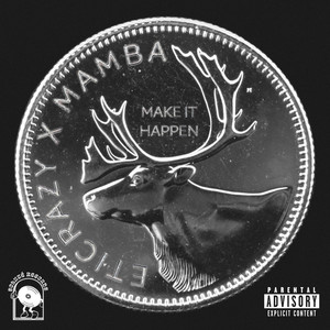 Make It Happen (Explicit)