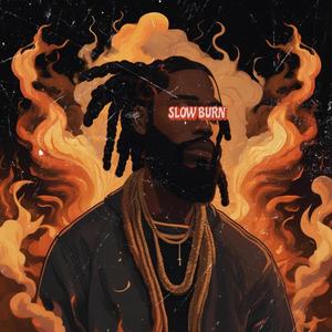 SLOW BURN (Explicit)