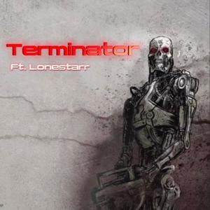 Terminator (feat. Lonestarr) (Explicit)