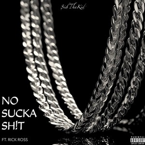 No Sucka **** (feat. Rick Ross) [Explicit]