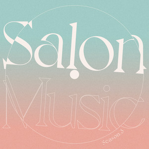 SALON MUSIC (Season.3)