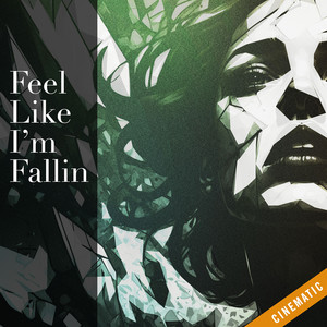Feel Like I'm Fallin (Cinematic)