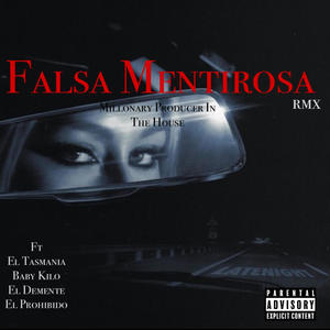 FALSA MENTIROSA RMX (feat. El Tasmania, Baby Kilo, El Demente & El Prohivido)