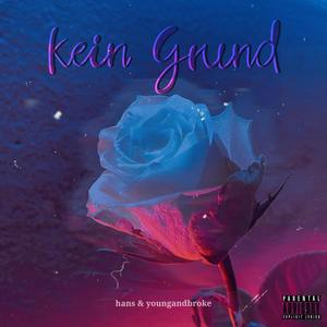 Kein Grund (Explicit)