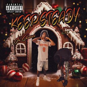 Keep Steady (feat. Central Eli) (Explicit)