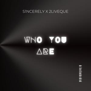 Who You Are (feat. 2liveque) [Explicit]