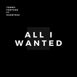 All I Wanted (feat. Ran$teez) [Explicit]