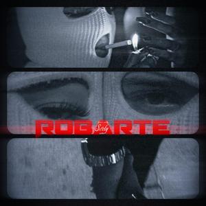 Robarte (Explicit)