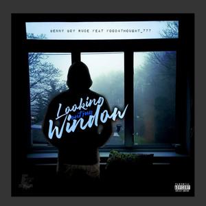 Looking out my window (feat. Food4Thought_777) (Explicit)