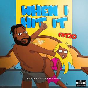 When I Hit It (Explicit)