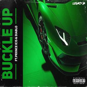 Buckle Up (feat. Prxnce Icis & Malcom V) [Explicit]