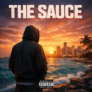 THE SAUCE (Explicit)