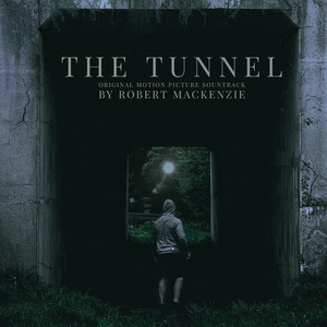 The Tunnel (Original Motion Picture Soundtrack)