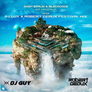 Skies (DJ GUY x Robert Geaux Festival Mix)