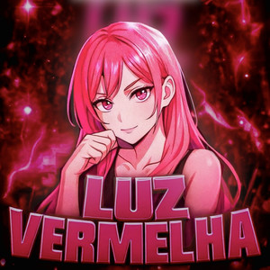 Luz vermelha (Slowed)
