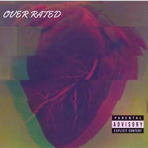 Over Rated (Explicit)