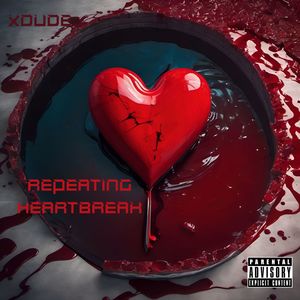 Repeating Heartbreak (Explicit)