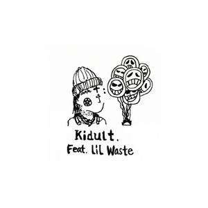 Kidult (Feat. Lil Waste) (Prod. BFCat) (Prod. BFCat)