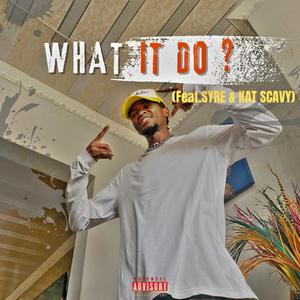 What It Do? (Explicit)