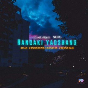 Handakki Yaoshang (Rakesh Remix)