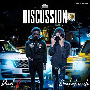 Discussion (feat. Dxral) [Explicit]