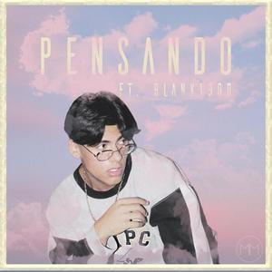 Pensando (feat. Blank1900) [Explicit]