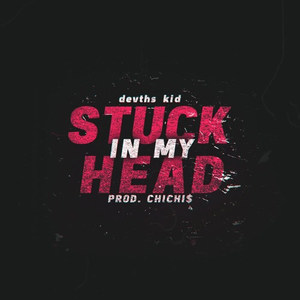 stuck in my head