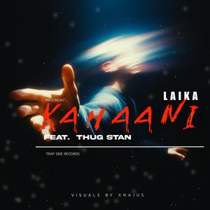 KAHAANI (feat. THUG STAN)