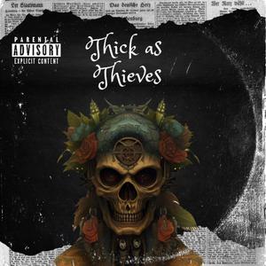 Thick As Thieves (feat. Andrew Diezel & Chava$tyle) (Explicit)