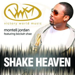 Shake Heaven (feat. Montell Jordan & Beckah Shae)