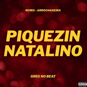 Piquezin Natalino (Explicit)