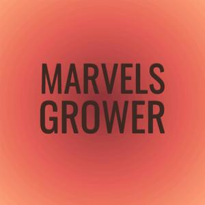 Marvels Grower