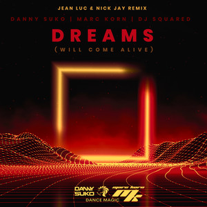 Dreams (Will Come Alive) (Jean Luc & Nick Jay Remix)