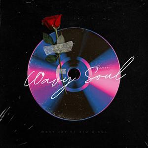 Wavy Soul(feat. Kid D Sol) (Explicit)