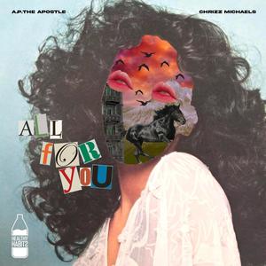 All For You (feat. A.P. The Apostle) (Explicit)