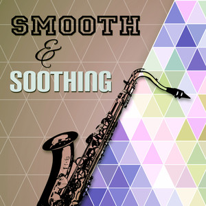 Smooth & Soothing - Instrumental Piano & Acoustic Guitar Jazz, Soft Background Music, Smooth Music