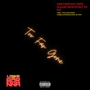 Too Far Gone (Explicit)