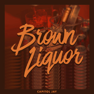 Brown Liquor (Explicit)