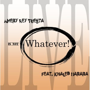 Whatever! (Live) [feat. Khaled Harara]