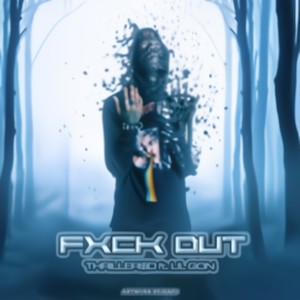 FXCK OUT (feat. THRILLER$ D & Lil Gon)