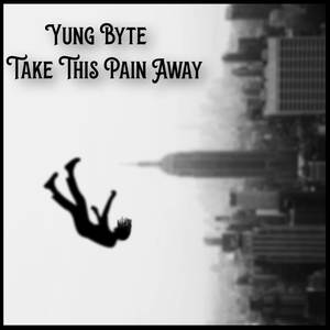 Take This Pain Away (Explicit)