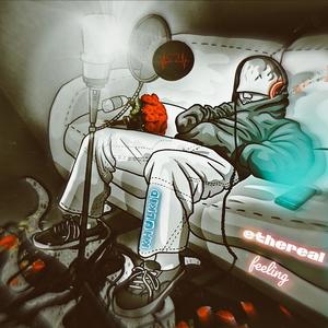 Ethereal Feeling (Freestyle) (Explicit)