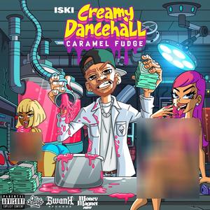 Creamy Dancehall Caramel Fudge (Explicit)