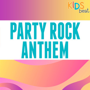 Kids Beat - Party Rock Anthem