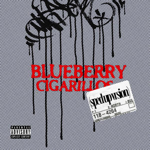 BLUEBERRY CIGARILLOS (sped up) [Explicit]