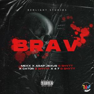 Brav (feat. Asap Jexus, cator G shytt & 47 G shytt) (Explicit)