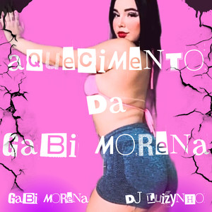 Aquecimento da Gabi Morena (Explicit)